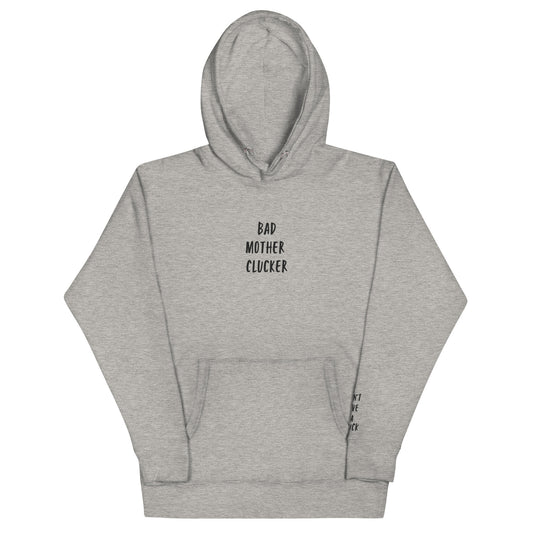 Bad Mother Clucker Hoodie