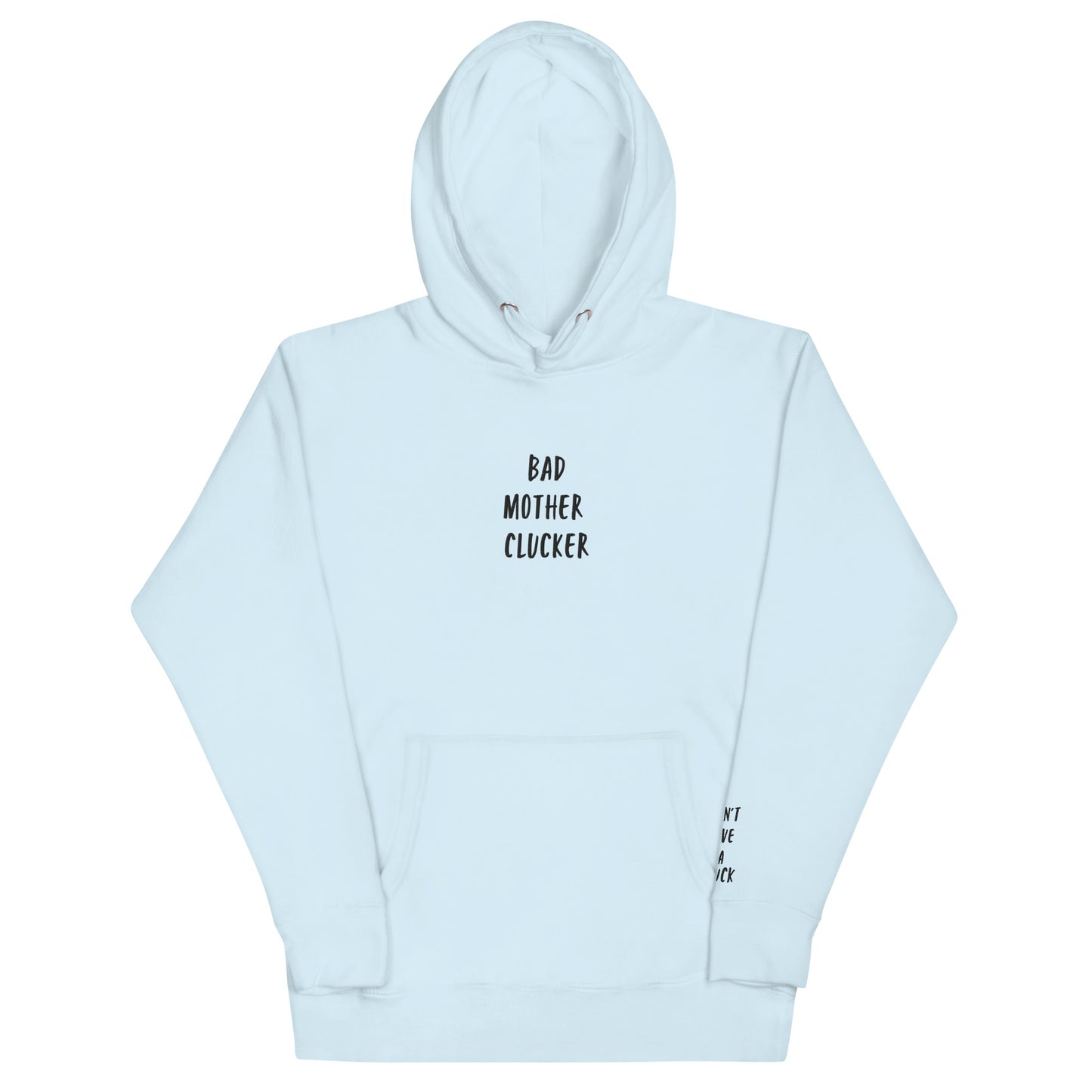 Bad Mother Clucker Hoodie