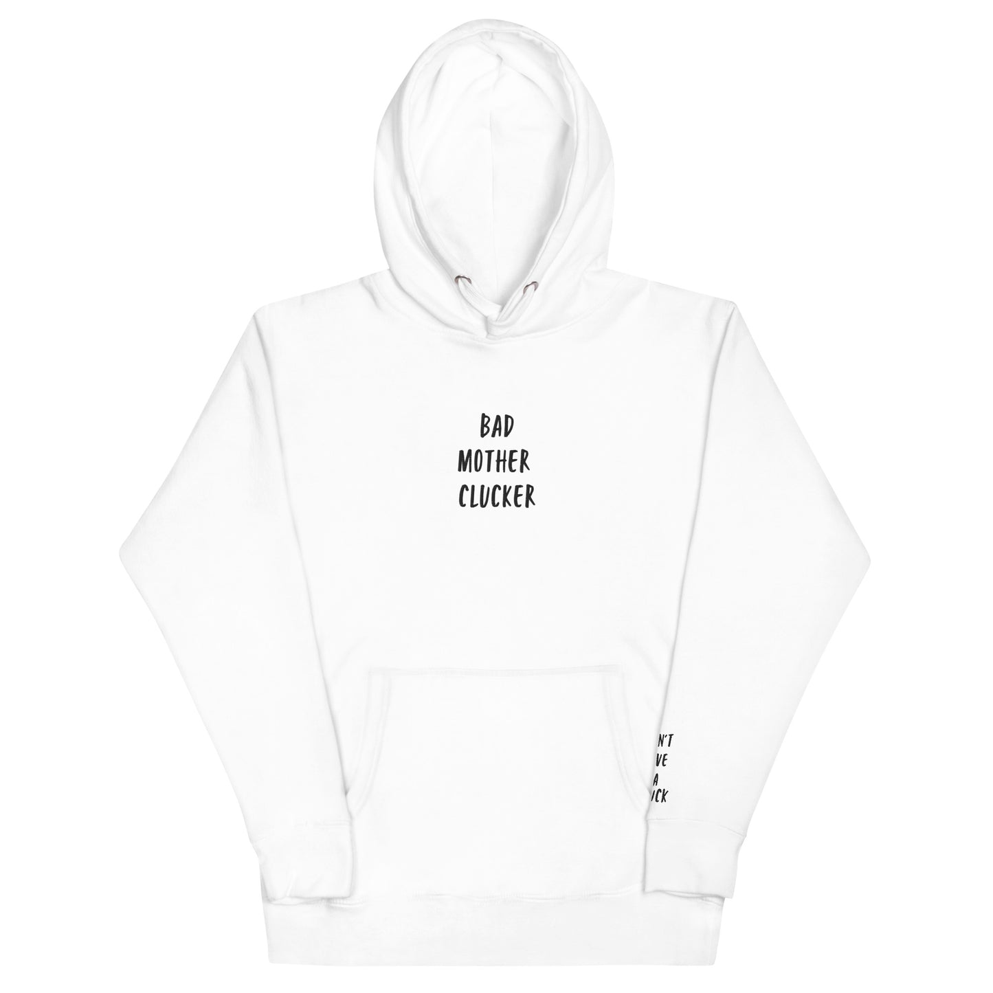 Bad Mother Clucker Hoodie